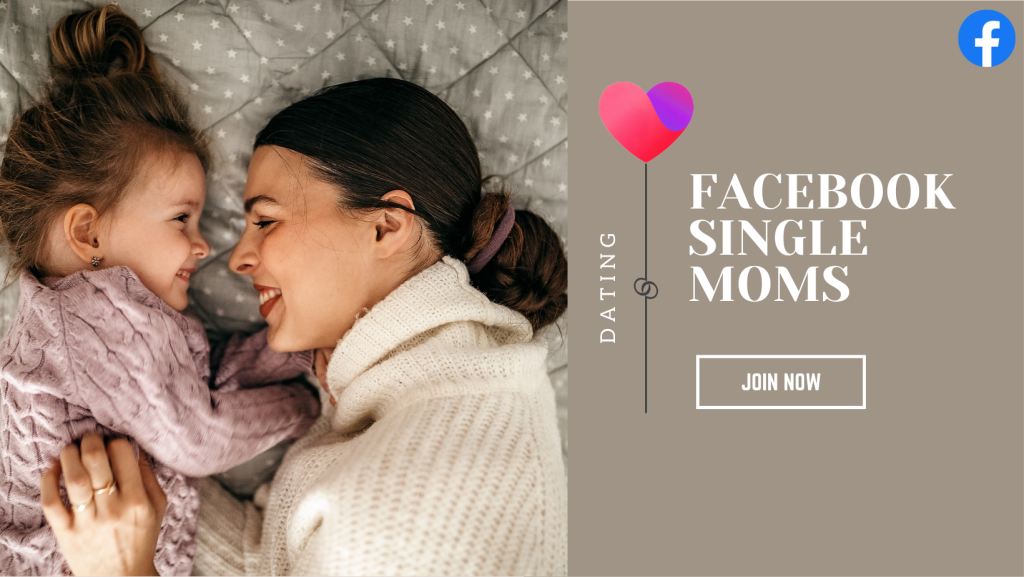Facebook Single Moms Dating – Find Local Single Mums