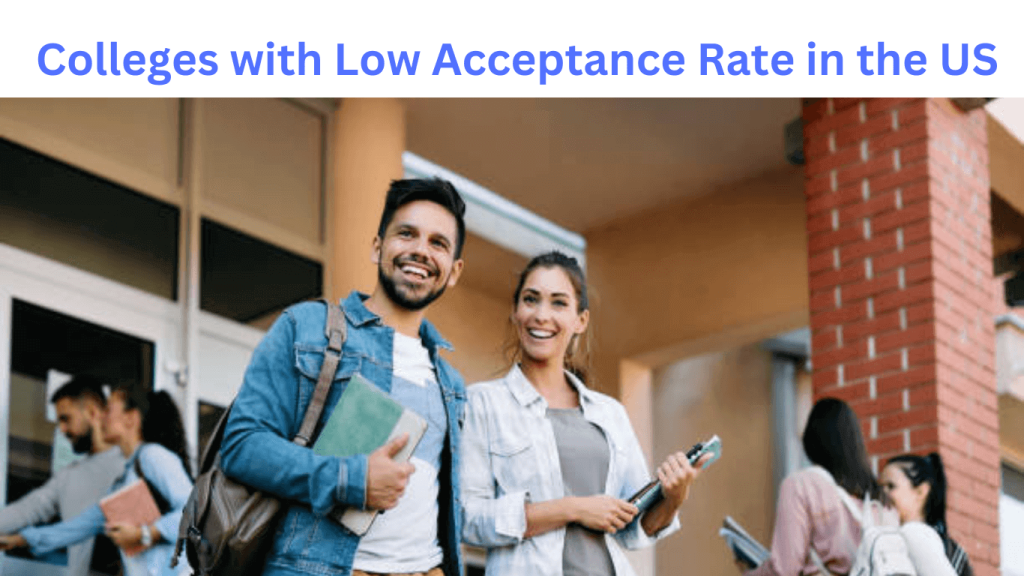 Colleges with Low Acceptance Rate in the US