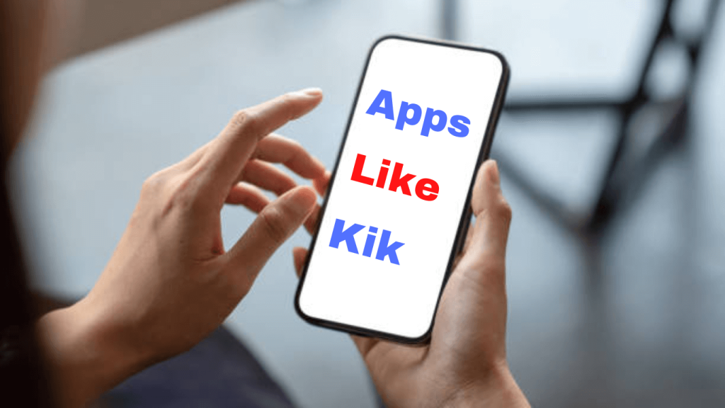 Instant Messaging Apps Like Kik